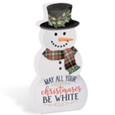 May All Your Christmas' Be White, Snowman Sign