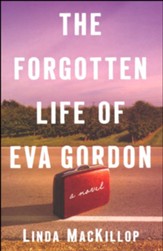 The Forgotten Life of Eva Gordon: A Novel