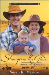 Stranger in the Glade: And More Tales from Memory Creek Ranch, Circle C Milestones Vol. 6