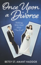 Once Upon a Divorce: Walking with God After The End