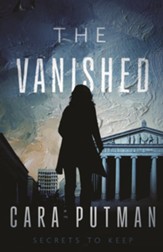 The Vanished: A Novel, Secrets to Keep Series, #1