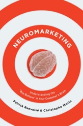 Neuromarketing: Understanding the Buy Buttons in Your Customer's Brain - eBook