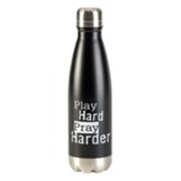 Play Hard Pray Harder Water Bottle, Black