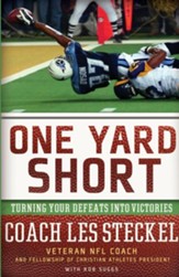 One Yard Short: Turning Your Defeats into Victories - eBook