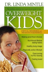 Overweight Kids: Spiritual, Behavioral and Preventative Solutions - eBook