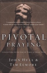 Pivotal Praying: Connecting with God in Times of Great Need - eBook