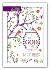 A Little God Time For Mothers: 365 Daily Devotions, Imitation Leather gift edition