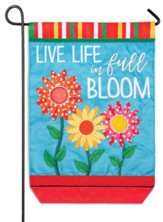 Live Life in Full Bloom Flag, Small