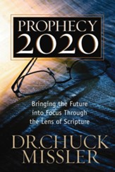Prophecy 20/20: Profiling the Future Through the Lens of Scripture - eBook