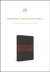 ESV Personal Reference Bible, TruTone, Deep Brown/Tan, Trail Design