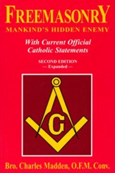 Freemasonry: Mankind's Hidden Enemy