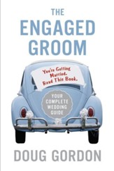 The Engaged Groom: You're Getting Married. Read This  Book