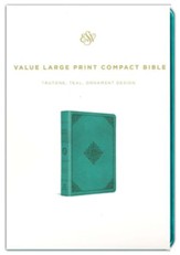 ESV Value Large Print Compact Bible  (TruTone Imitation Leather, Teal, Ornament Design) - Imperfectly Imprinted Bibles