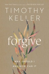 Forgive: Why Should I and How Can I?