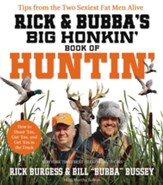 Rick and Bubba's Big Honkin' Book of Huntin': The Two Sexiest Fat Men Alive Talk Hunting - eBook