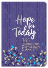 Hope for Today: 365 Devotions for Depression & Anxiety