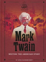 Mark Twain: Writing the American  Story