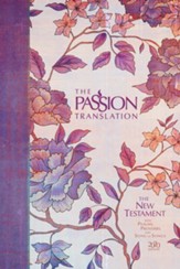 TPT New Testament with Psalms, Proverbs and Song of Songs, 2020 Edition--hardcover, floral
