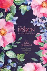 TPT New Testament with Psalms, Proverbs and Song of Songs, 2020 Edition--cloth over board, berry blossoms