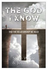The God I Know: And the Relationship We Need