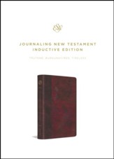 ESV Journaling New Testament,  Inductive Edition (Burgundy/Red), Timeless Design