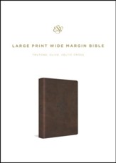 ESV Large Print Wide Margin Bible  (TruTone, Olive, Celtic Cross Design)