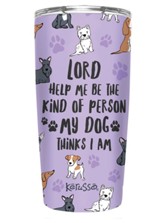 Lord Help Me Be the Kind of Person My Dog Thinks I Am, Stainless Steel Mug, Lavender, 20 oz