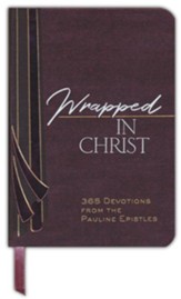Wrapped in Christ: 365 Devotions from the Pauline Epistles
