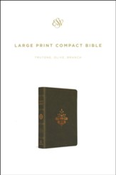 ESV Large Print Compact Bible, TruTone Imitation Leather, Olive with Branch Design