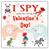 I Spy With My Little Eye Valentine's Day: Fun Picture Guessing Game for Kids Age 2-5 Cute Valentines Day Gift, a Best Valentines Gifts for Kids (Valen