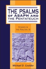 The Psalms of Asaph and the Pentateuch: Studies in the Psalter,  III