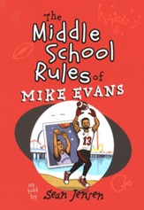 The Middle School Rules of Mike Evans: as told by Sean Jensen