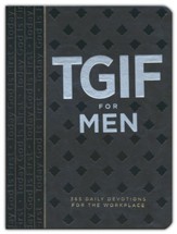 TGIF for Men: 365 Daily Devotions For The Workplace