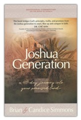 The Joshua Generation: A 40-Day Journey with Joshua into Your Promised Land