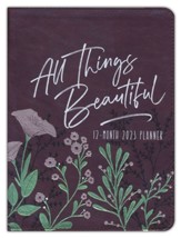 All Things Beautiful - 2023 Planner, (imitation leather)