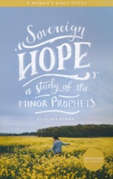 Sovereign Hope: A Study of the Minor Prophets