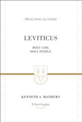 Leviticus: Holy God, Holy People, New Edition (Preaching the Word)