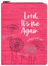 Lord It's Me Again: 365 Daily Devotions