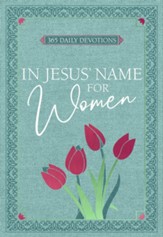 In Jesus' Name for Women: 365 Daily Devotions