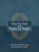 Day by Day and Night by Night: 365 Daily Devotions for Leaders