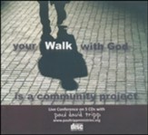 Your Walk With God Is A Community Project-Live Conference On CD