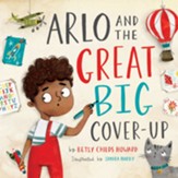 Arlo and the Great Big Cover-Up