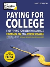 Paying for College, 2020 Edition:  Everything You Need to Maximize Financial Aid and Afford College