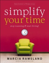 Simplify Your Time: Stop Running & Start Living! - eBook