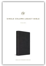 ESV Single-Column Legacy Bible--soft leather-look, black