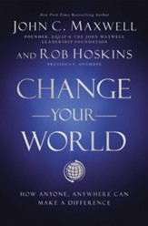 Change Your World: How Anyone, Anywhere Can Make a Difference Unabridged Audiobook on CD