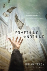 Something for Nothing: The All-Consuming Desire that Turns the American Dream into a Social Nightmare - eBook