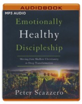Emotionally Healthy Discipleship: Moving from Shallow Christianity to Deep Transformation - Unabridged Audiobook  on MP3-CD