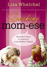 Speaking Mom-ese: Moments of Peace & Inspiration in the Mother Tongue - eBook