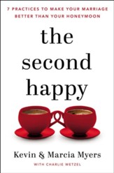 The Second Happy: Seven Practices to Make Your Marriage Better Than Your Honeymoon Unabridged Audiobook on CD